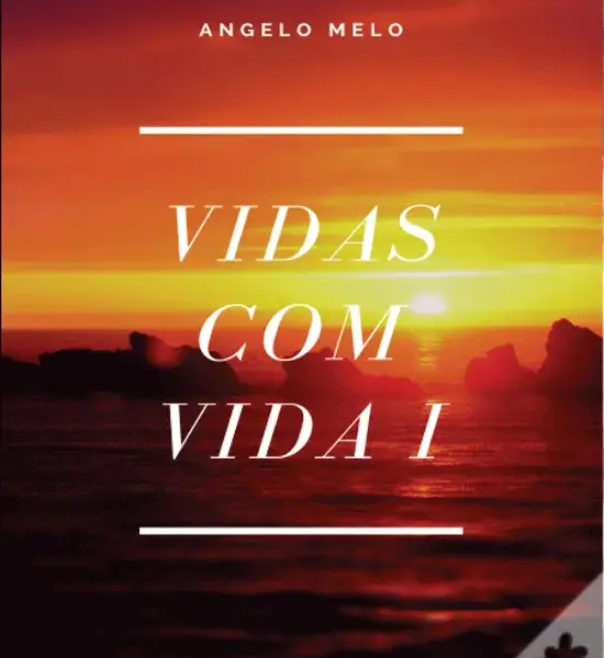 Vidas com Vida I de Ângelo Melo